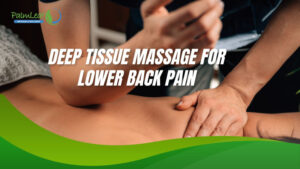 Deep Tissue Massage for lower back pain. Buffalo Grove, IL