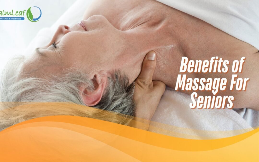 Benefits of Massage for Seniors
