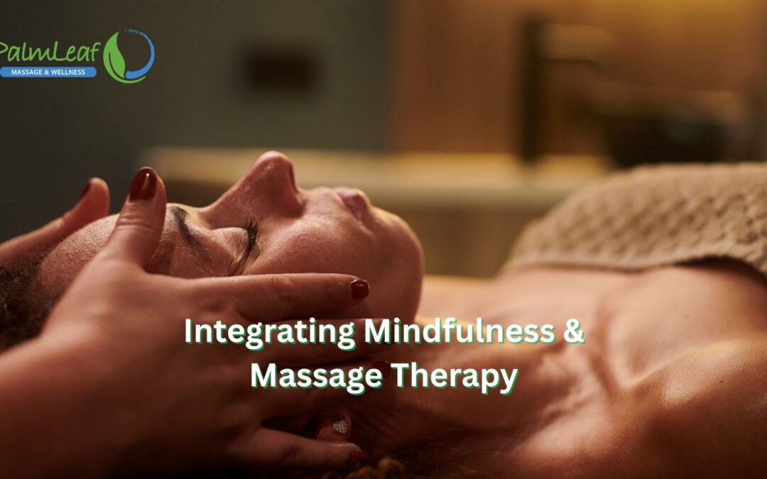 Integrating Mindfulness & Massage Therapy