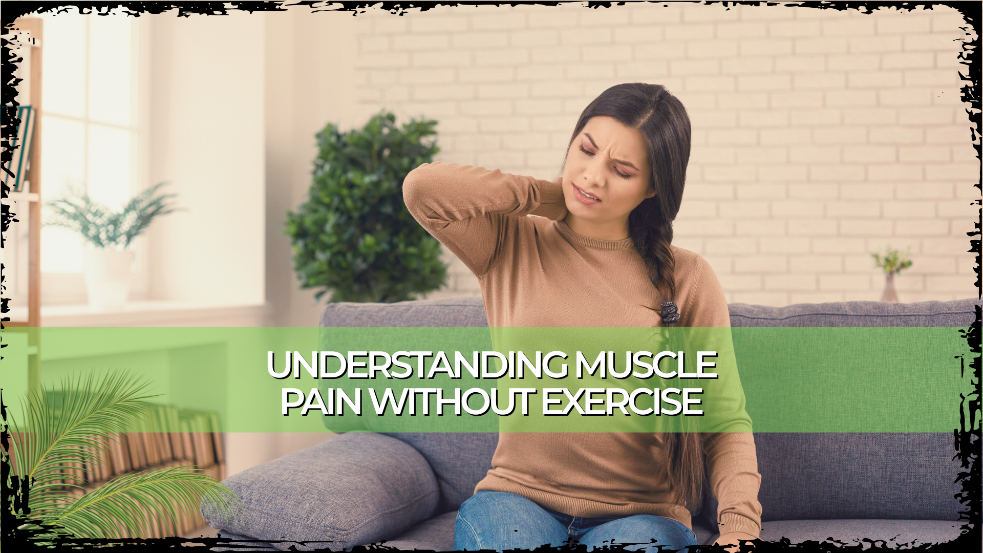 Understanding Muscle Pain Without Exercise