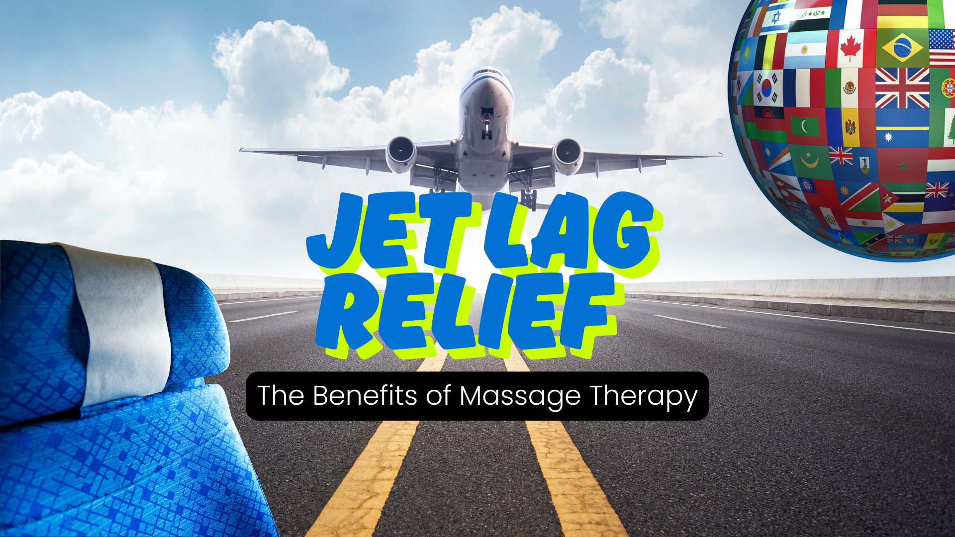 Jet Lag Relief: The Benefits of Massage Therapy