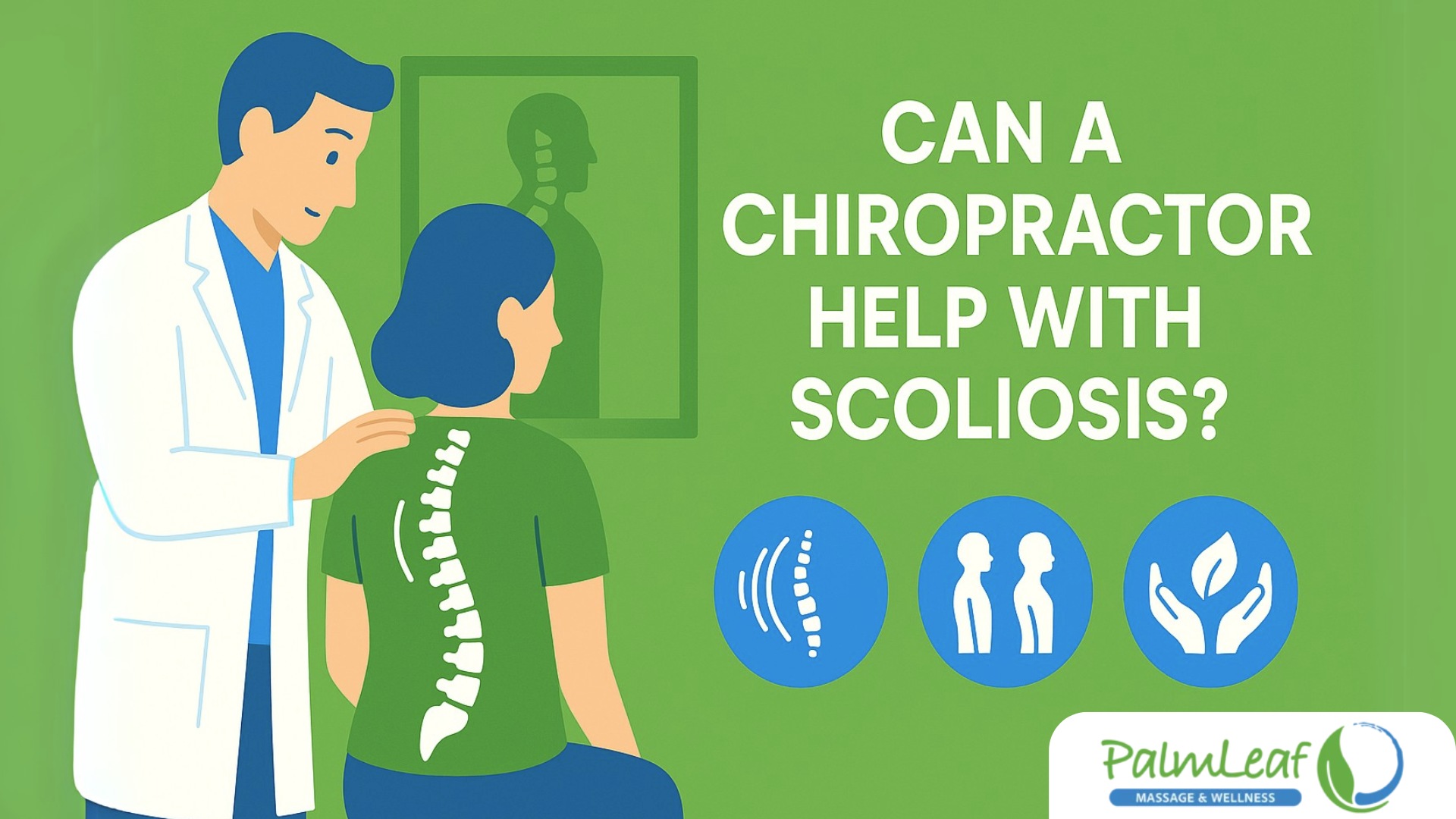 Can a Chiropractor Help with Scoliosis?
