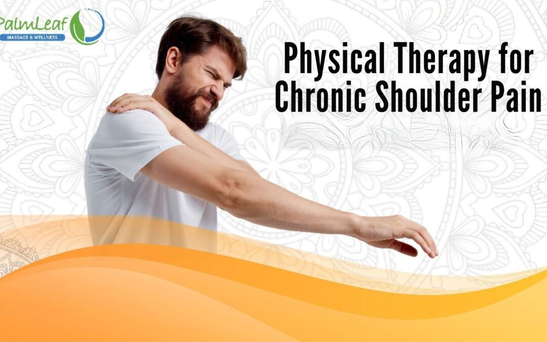 Physical Therapy for Chronic Shoulder Pain