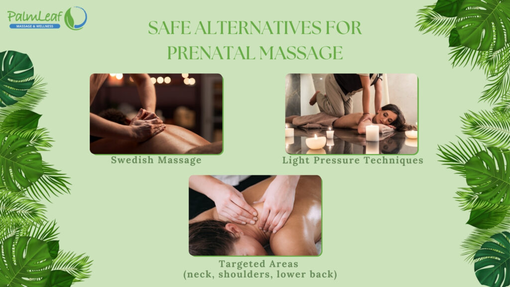 Safe alternatives for prenatal massage: This infographic from PalmLeaf Massage & Wellness highlights pregnancy-safe massage techniques, including Swedish massage, light pressure techniques, and targeted massages for the neck, shoulders, and lower back. The visually appealing green background with spa images and candle-lit therapy settings ensures a calming and informative guide for expectant mothers seeking safe massage options.